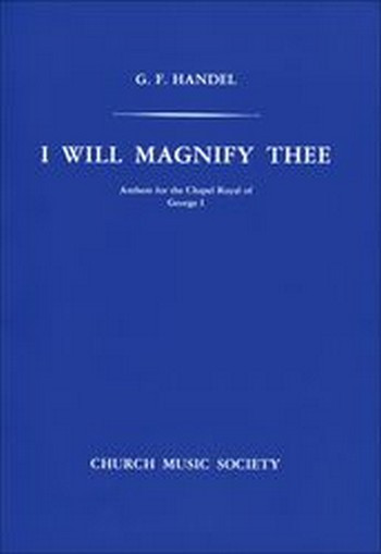 Handel, George Frideric&nbsp;&nbsp;I will magnify Thee&nbsp;&nbsp;
