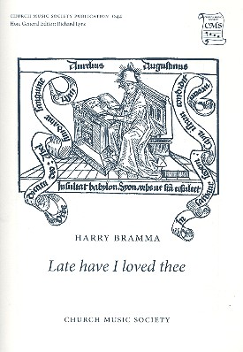 Late have I loved Thee for mixed chorus&nbsp;&nbsp;and organ&nbsp;&nbsp;score
