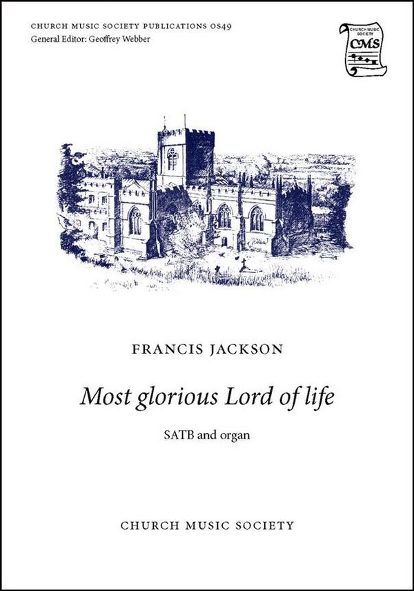 Francis Jackson, Most glorious Lord of life (Paperback)&nbsp;&nbsp;SATB and Organ&nbsp;&nbsp;Choral Score