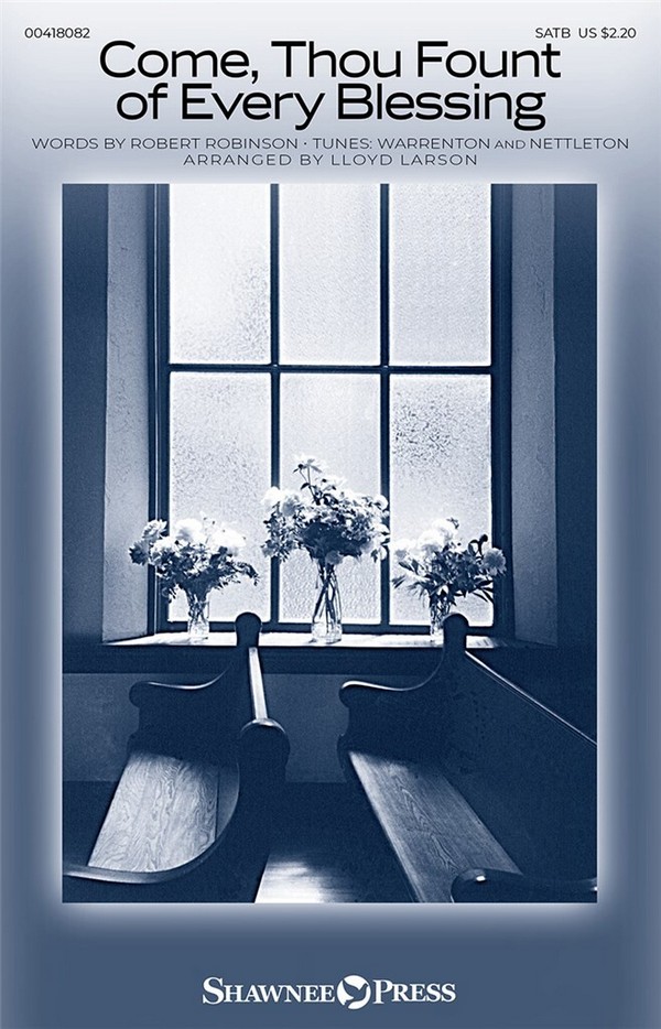 Come, Thou Fount of Every Blessing&nbsp;&nbsp;SATB&nbsp;&nbsp;Chorpartitur