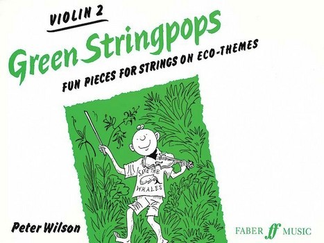 Green Stringpops Fun Pieces for&nbsp;&nbsp;strings and piano on eco-themes&nbsp;&nbsp;violin 2