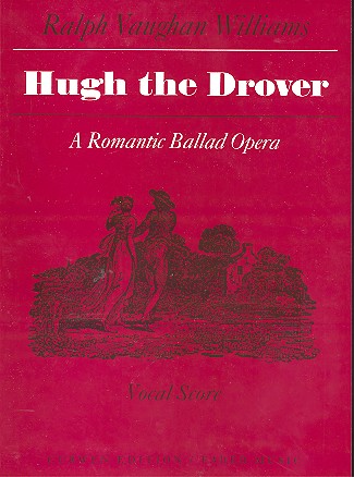 Hugh the Drover Romantic Ballad Opera&nbsp;&nbsp;&nbsp;&nbsp;Vocal Score