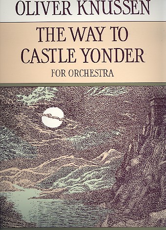 The Way to Castle Yonder for  orchestra  score