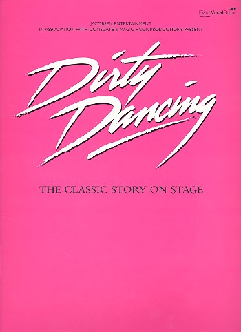Dirty Dancing - The Musical&nbsp;&nbsp;piano/vocal/guitar&nbsp;&nbsp;songbook 