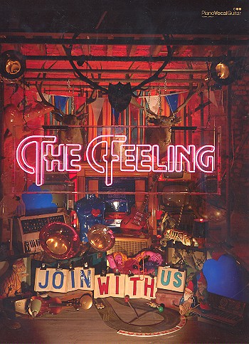 The Feeling: Join with us&nbsp;&nbsp;songbook piano/vocal/guitar&nbsp;&nbsp;