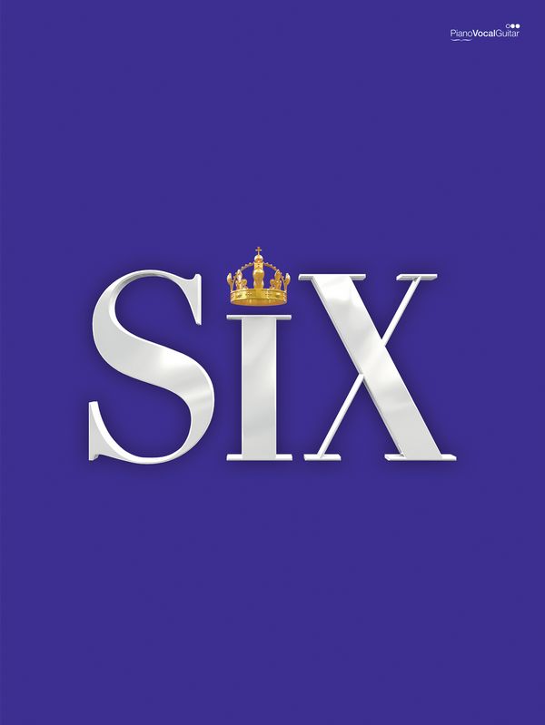 Six: The Musical Songbook&nbsp;&nbsp;songbook piano/vocal/guitar&nbsp;&nbsp;