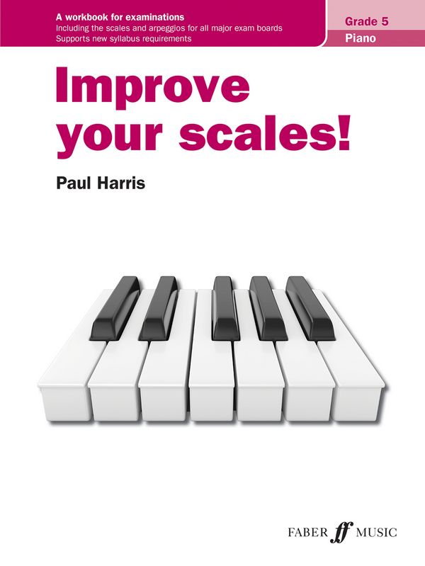 Improve your scales! Piano Grade 5&nbsp;&nbsp;for piano&nbsp;&nbsp;