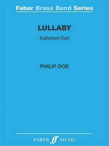 Doe, Philip Lullaby. Brass band (score and parts)&nbsp;&nbsp;&nbsp;&nbsp;Brass band