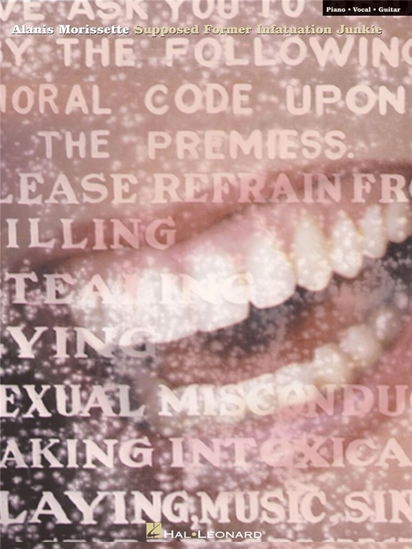 Alanis Morissette: Supposed former Infatuation Junkie&nbsp;&nbsp;for piano/voice/guitar&nbsp;&nbsp;songbook