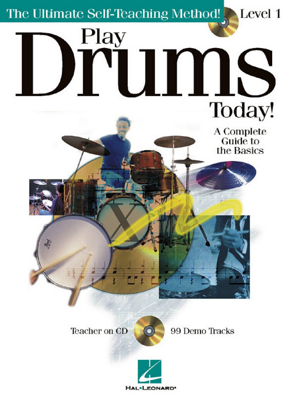 PLAY DRUMS TODAY LEVEL 1 (+CD):  THE ULTIMATE SELF-TEACHING METHOD  A COMPLETE GUIDE TO THE BASICS