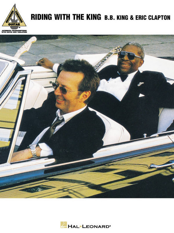 B.B. King and Eric Clapton: riding with the king&nbsp;&nbsp;for voice/guitar/tablature&nbsp;&nbsp;songbook