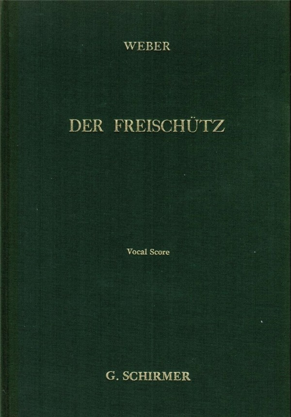 Carl Maria von Weber, Der Freischutz&nbsp;&nbsp;Libretto&nbsp;&nbsp;Buch