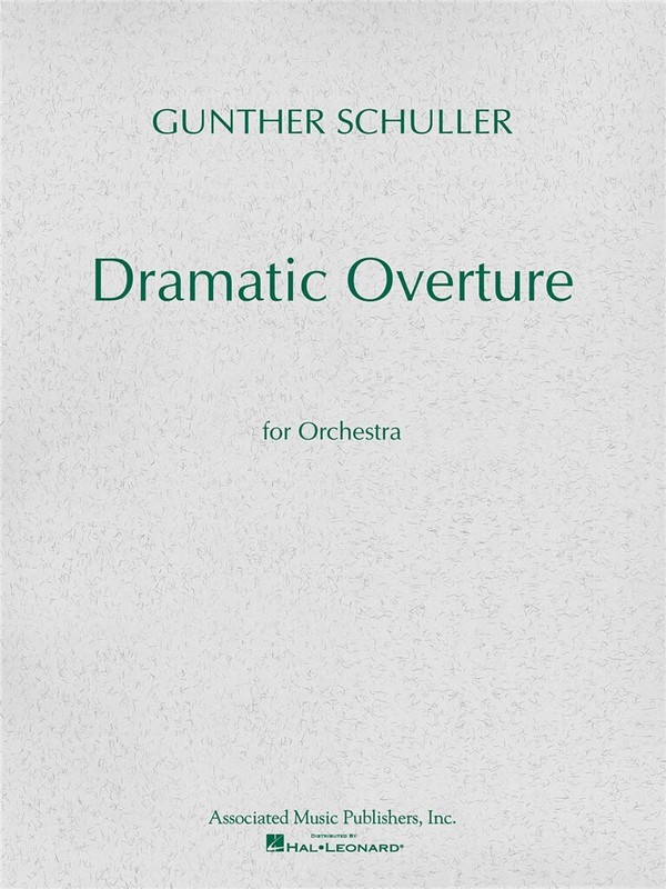 Gunther Schuller, Dramatic Overture for Orchestra (1951)  Orchestra  Studienpartitur