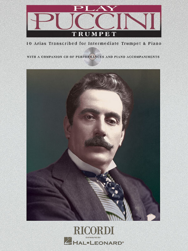 Giacomo Puccini, Play Puccini - Trumpet&nbsp;&nbsp;Trompete und Klavier&nbsp;&nbsp;Buch + CD