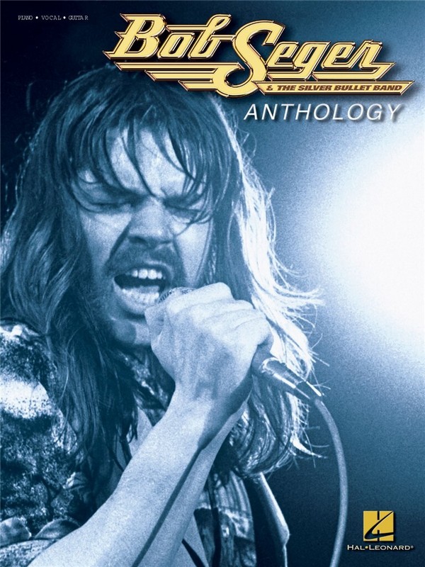 Bob Seger Anthology&nbsp;&nbsp;Piano, Vocal and Guitar&nbsp;&nbsp;Buch