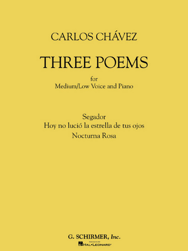 Carlos Chàvez, Three Poems&nbsp;&nbsp;Medium or Low Voice and Piano&nbsp;&nbsp;Buch