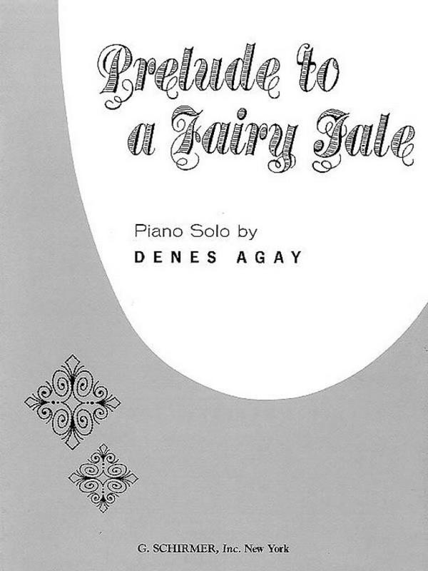 Denes Agay, Prelude to a Fairy Tale&nbsp;&nbsp;Klavier&nbsp;&nbsp;Buch