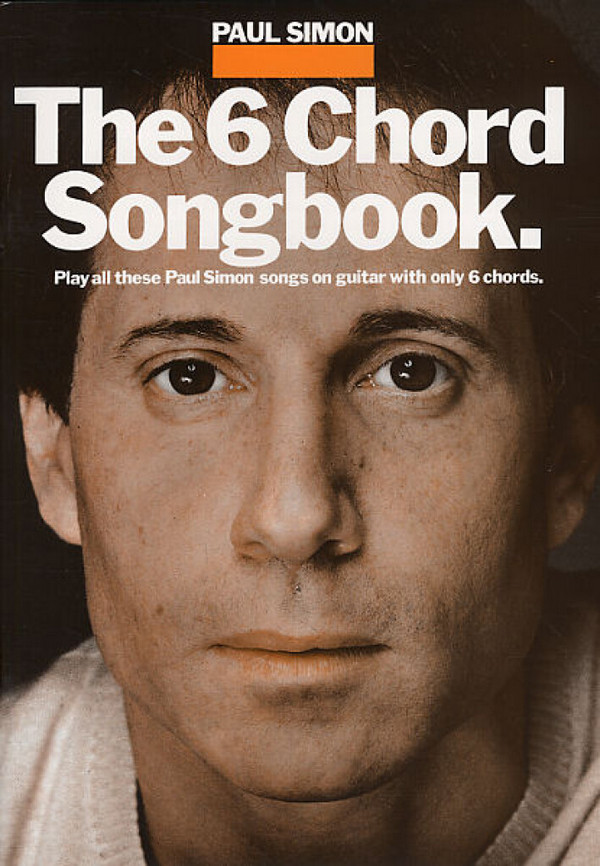 The 6 chord songbook: Paul Simon&nbsp;&nbsp;lyrics and chords&nbsp;&nbsp;