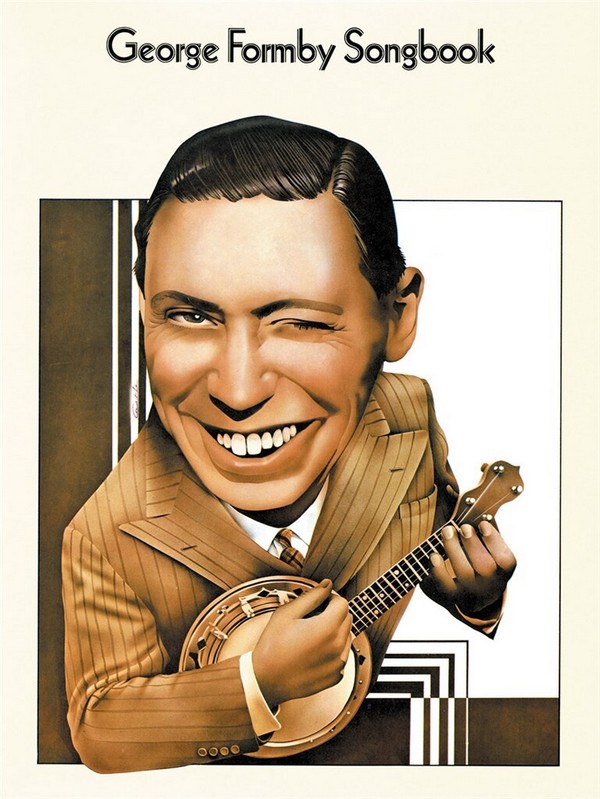 GEORGE FORMBY: SONGBOOK&nbsp;&nbsp;PIANO/VOCAL/GUITAR&nbsp;&nbsp;