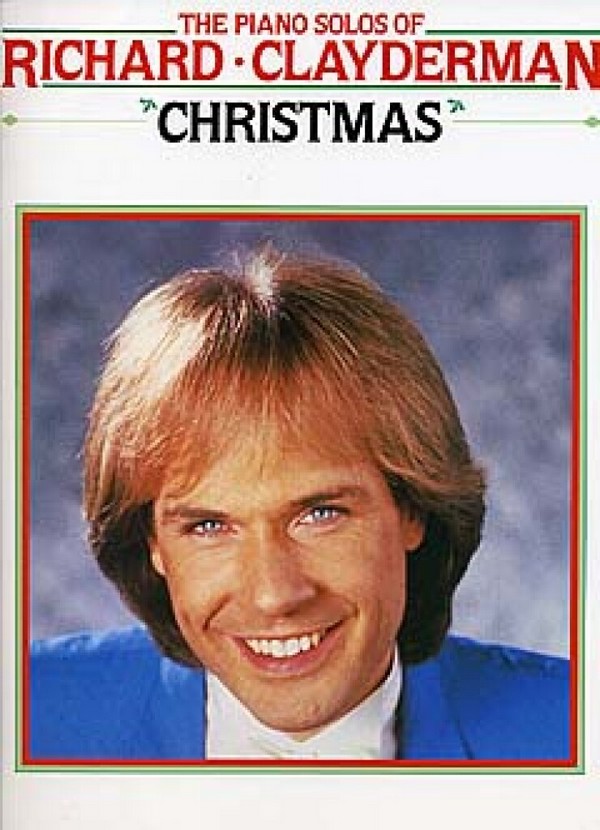 The Piano Solos of&nbsp;&nbsp;Richard Clayderman&nbsp;&nbsp;Christmas
