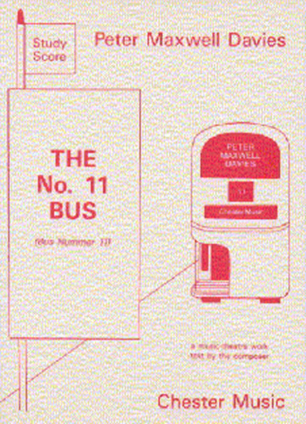 Peter Maxwell Davies: The No. 11 Bus&nbsp;&nbsp;Mezzo-Soprano, Tenor, Baritone Voice, Chamber Group&nbsp;&nbsp;Miniature Score