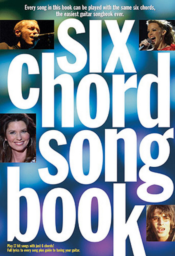 Six Chord Songbook: 21st Century Hits&nbsp;&nbsp;Lyrics & Chords (with Chord Boxes)&nbsp;&nbsp;Mixed Songbook