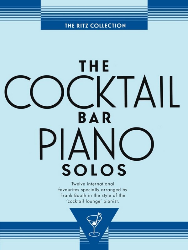 The Cocktail Bar Piano Solos:&nbsp;&nbsp;The Ritz Collection&nbsp;&nbsp;