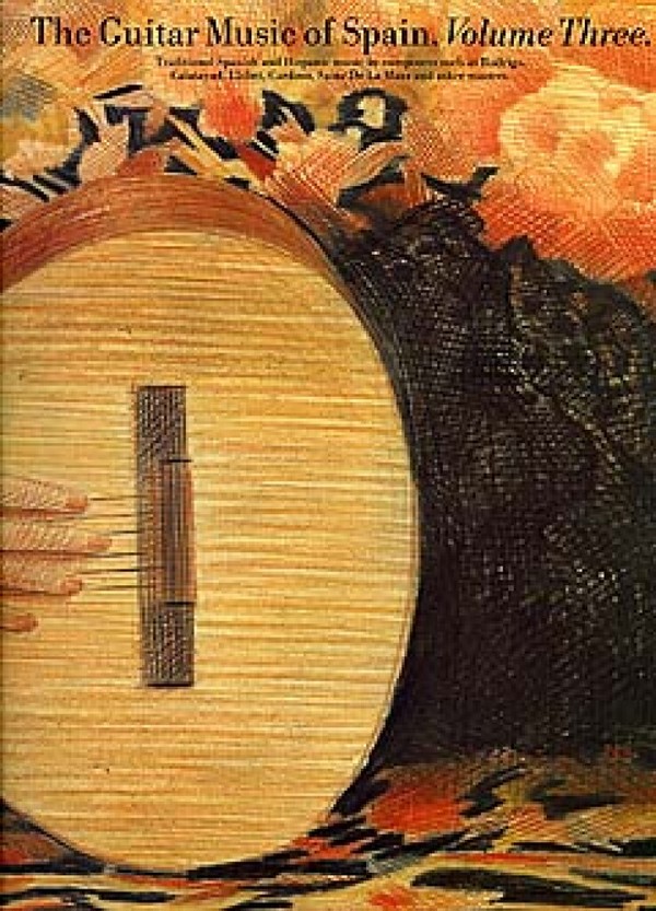 The guitar music of Spain vol.3&nbsp;&nbsp;traditional spanish and hispanic&nbsp;&nbsp;music by spanish composers