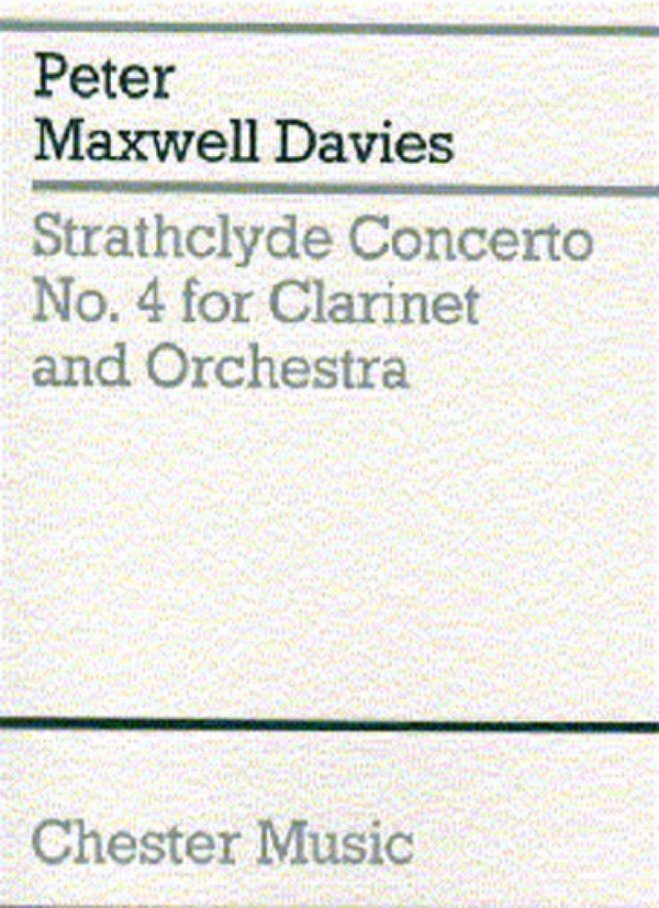 Peter Maxwell Davies: Strathclyde Concerto No. 4 (Miniature Score)&nbsp;&nbsp;Clarinet, Orchestra&nbsp;&nbsp;Miniature Score