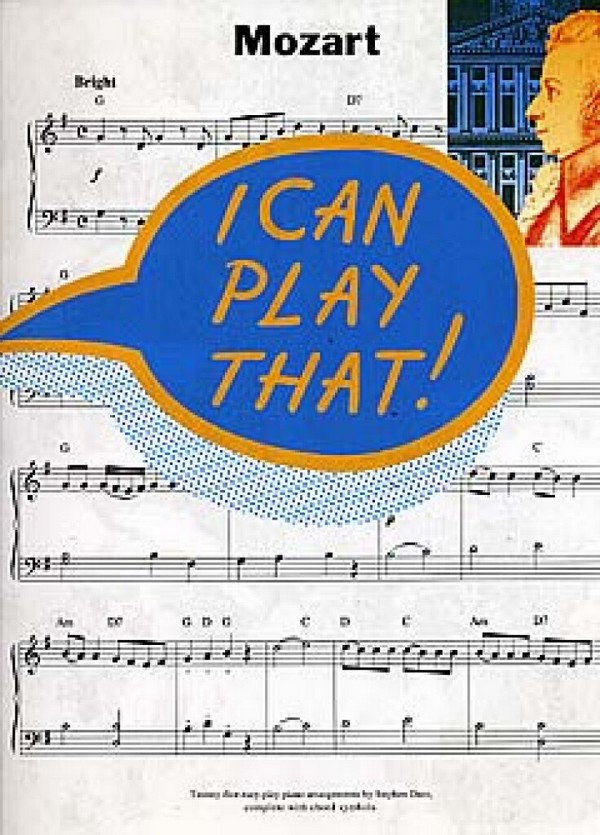 I can play that: Mozart&nbsp;&nbsp;Songbook für Klavier&nbsp;&nbsp;