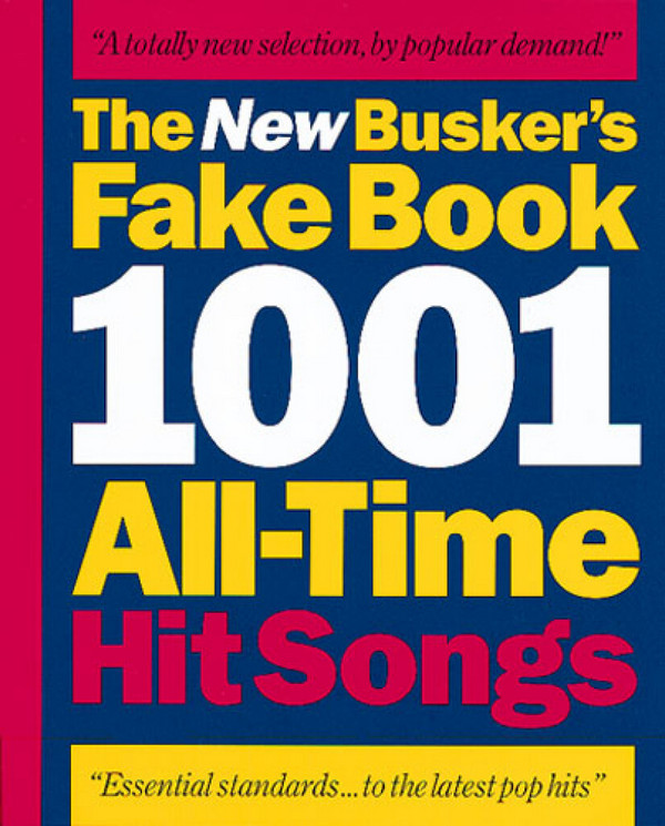 Busker's Fake Book vol.2: 1001 all-time&nbsp;&nbsp;Hit songs&nbsp;&nbsp;