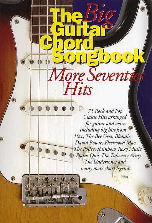 The big guitar chord songbook -&nbsp;&nbsp;more seventies hits:&nbsp;&nbsp;for lyrics and chords