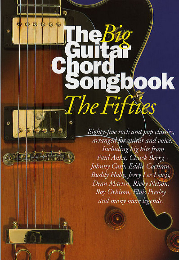 The big Guitar Chord Songbook:&nbsp;&nbsp;The Fifties for voice and guitar&nbsp;&nbsp;