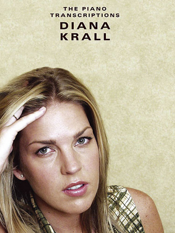 Diana Krall: songbook for piano/vocal/guitar&nbsp;&nbsp;the piano transcription&nbsp;&nbsp;