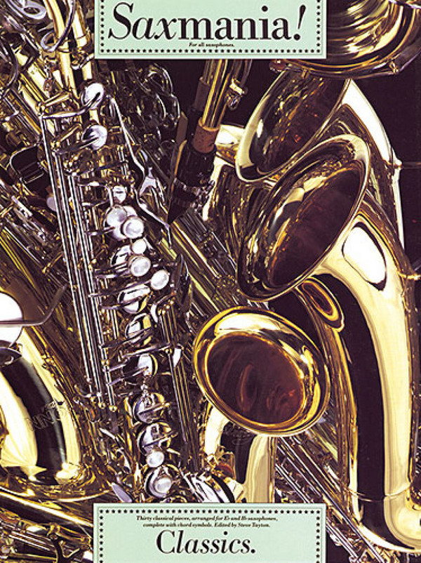 SAXMANIA: CLASSICS&nbsp;&nbsp;FOR ALL SAXOPHONES&nbsp;&nbsp;