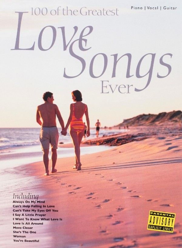 100 of the greatest Love Songs ever:  Songbook piano/voice/guitar  