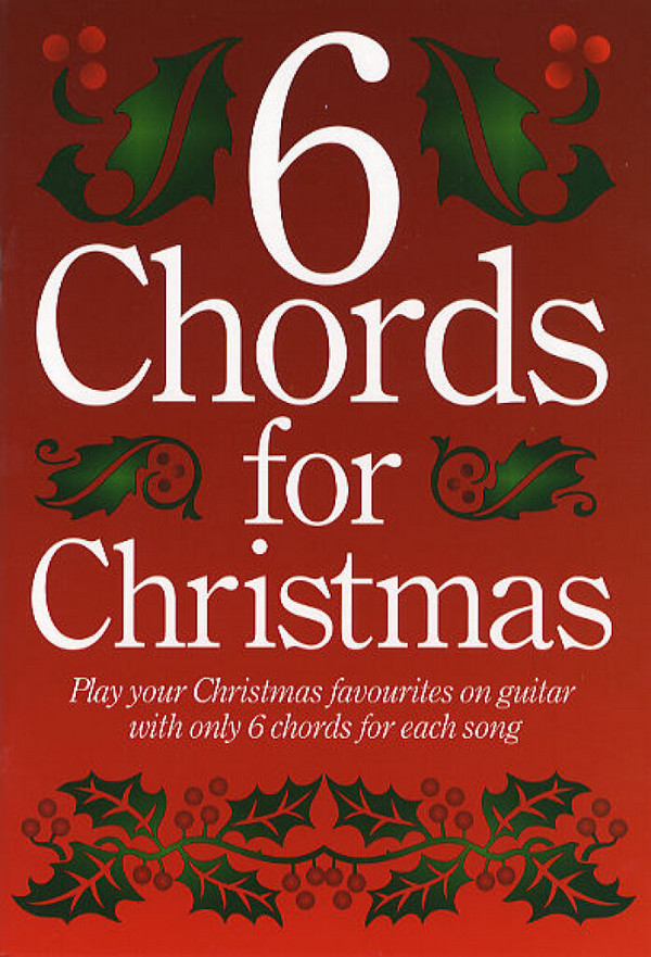 6 chords for Christmas:&nbsp;&nbsp;lyrics/chord symbols/guitar chord boxes&nbsp;&nbsp;