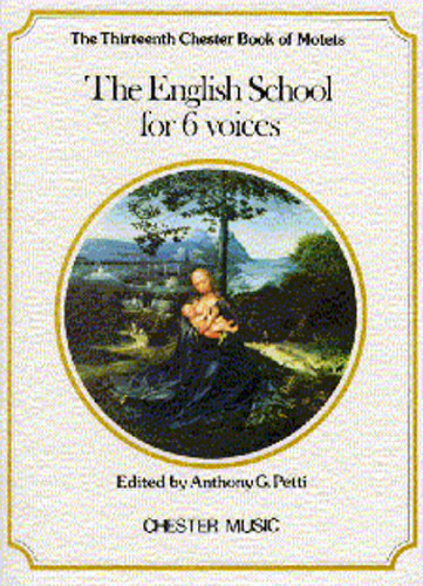 The English School  for 6 Voices&nbsp;&nbsp;Book of Motets Vol.13&nbsp;&nbsp;Petti, Anthony G., Ed