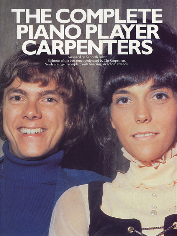 The complete Piano Player:&nbsp;&nbsp;Carpenters&nbsp;&nbsp;Songbook for voice/piano