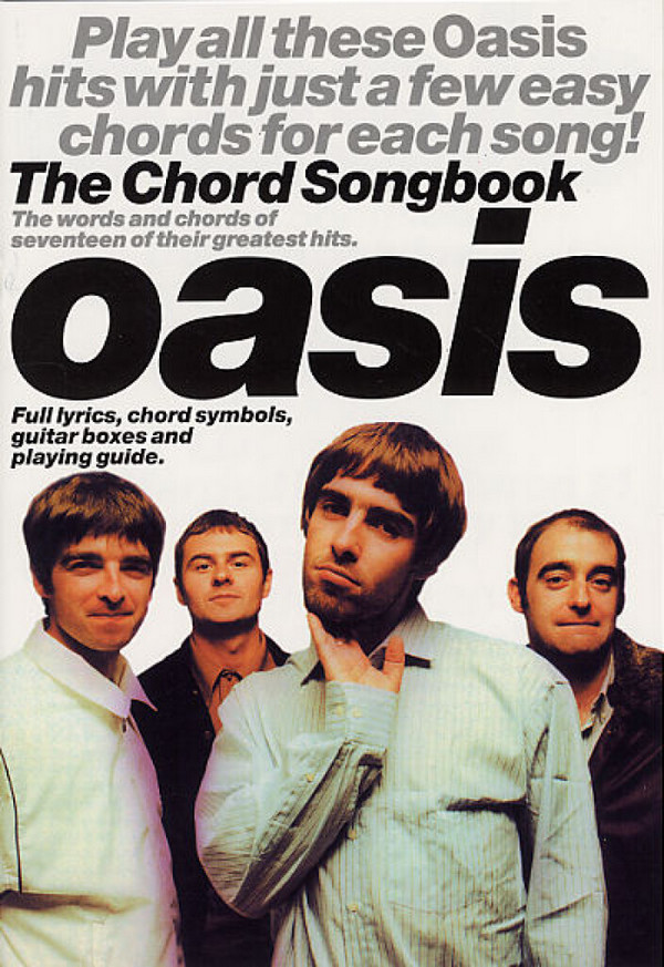 Oasis: The Chord Songbook&nbsp;&nbsp;Lyrics / Chord symbols/&nbsp;&nbsp;Guitar boxes and Playing guide