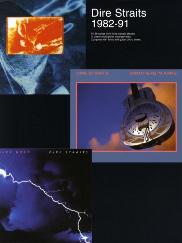 Dire Straits 1982-91: All 26 Songs&nbsp;&nbsp;from 3 classic albums in piano/&nbsp;&nbsp;vocal/guitar arrangements