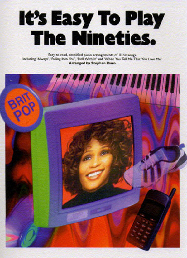 It's easy to play: The Nineties&nbsp;&nbsp;Songbook piano/vocal&nbsp;&nbsp;