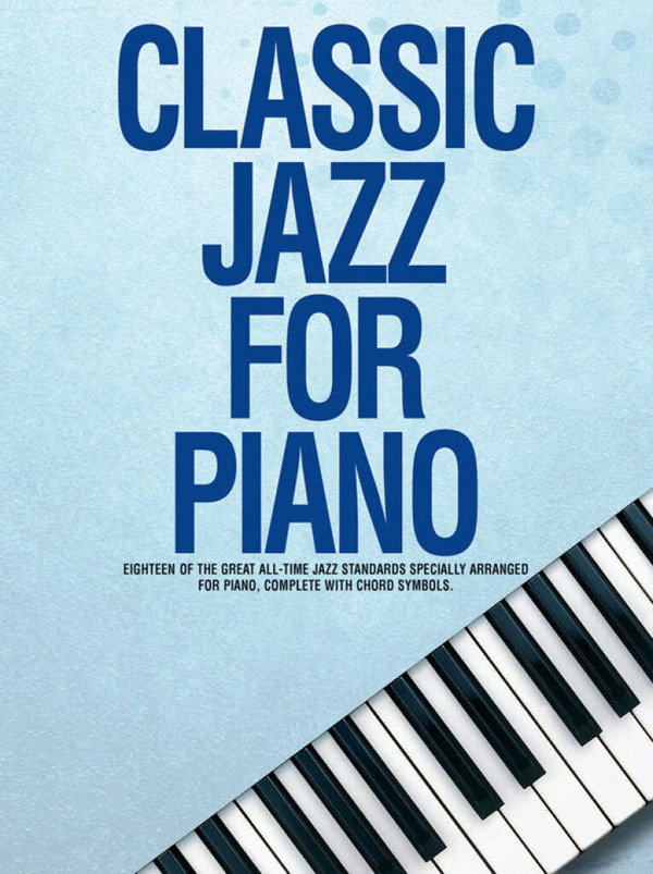 Classic Jazz - Songbook&nbsp;&nbsp;for piano&nbsp;&nbsp;