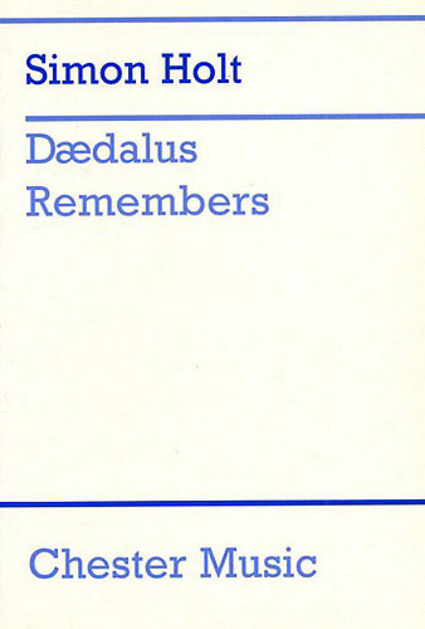 Simon Holt: Daedalus Remembers&nbsp;&nbsp;Voice&nbsp;&nbsp;Score