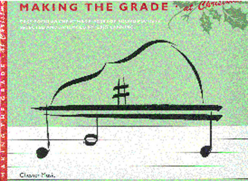 Making the Grade at Christmas&nbsp;&nbsp;Easy Christmas pieces for piano&nbsp;&nbsp;