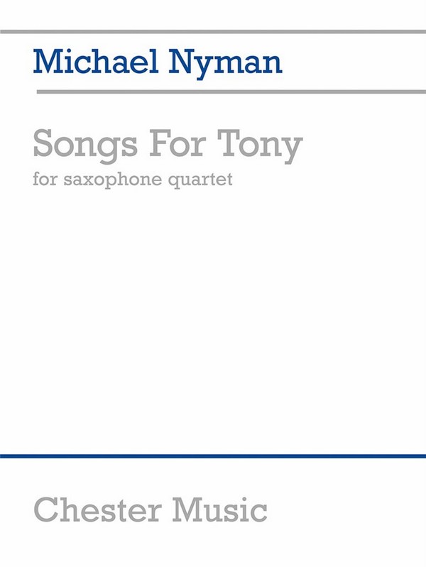 Songs for Tony for 4 saxophones  (SATB),  score and parts  