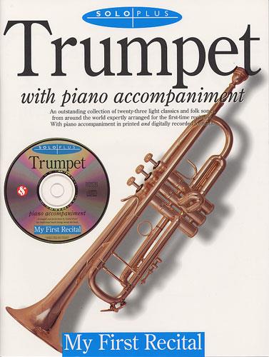 Solo plus (+CD) My first recital&nbsp;&nbsp;for trumpet and piano&nbsp;&nbsp;