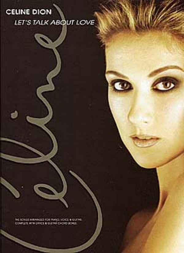 CELINE DION: LET'S TALK ABOUT LOVE&nbsp;&nbsp;SONGBOOK FOR PIANO/VOICE/GUIAR&nbsp;&nbsp;