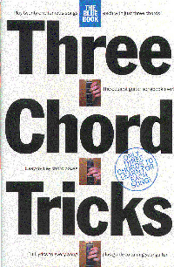 3 CHORD TRICKS: THE BLUE BOOK&nbsp;&nbsp;SONGBOOK FOR EASY GUITAR AND VOICE&nbsp;&nbsp;