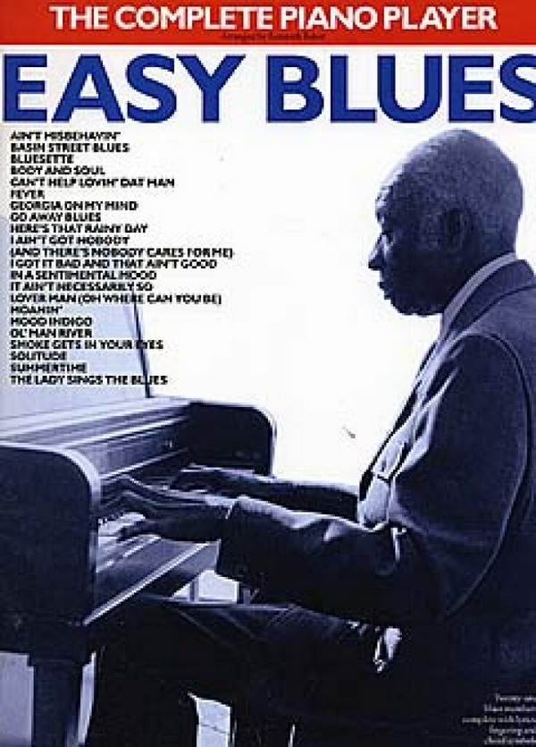 The complete Piano Player:&nbsp;&nbsp;Easy Blues&nbsp;&nbsp;